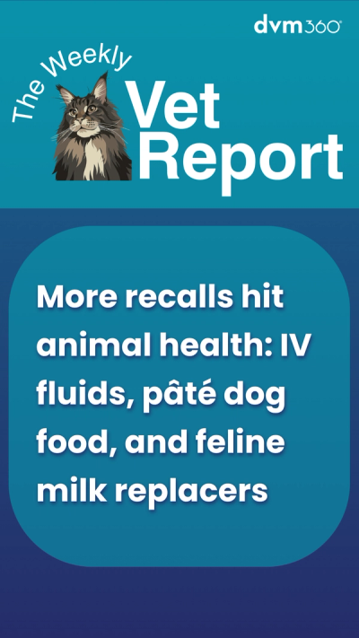 More recalls hit animal health: IV fluids, pâté dog food, and feline milk replacers