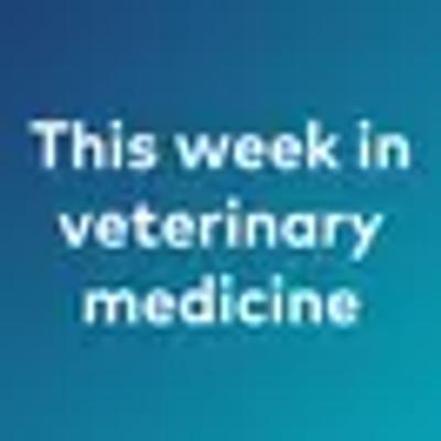 Friday Vet Report: Freeze-dried plasma, midlevel practitioner, FDA label expansion