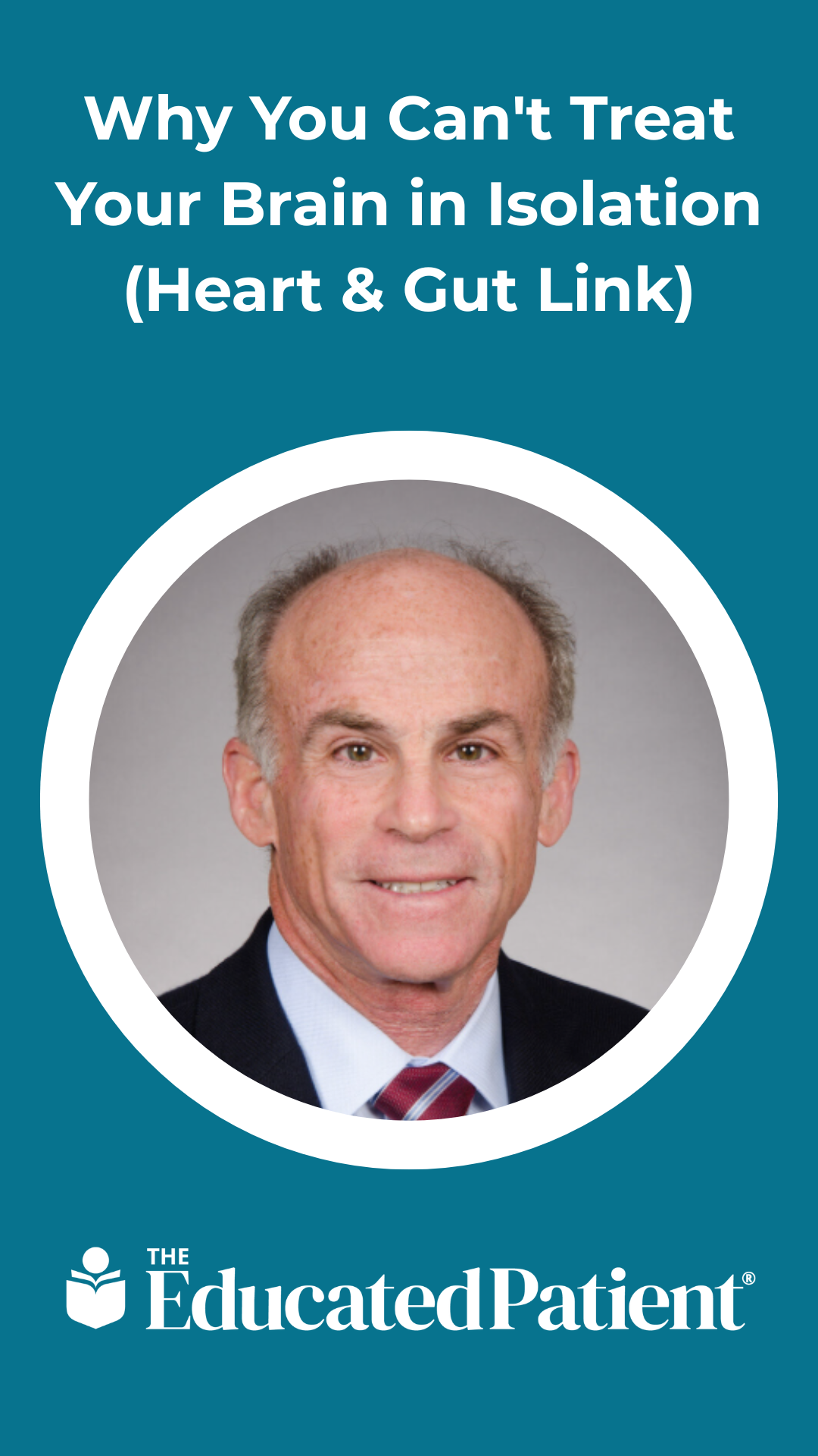 Why You Can't Treat Your Brain in Isolation (Heart & Gut Link)