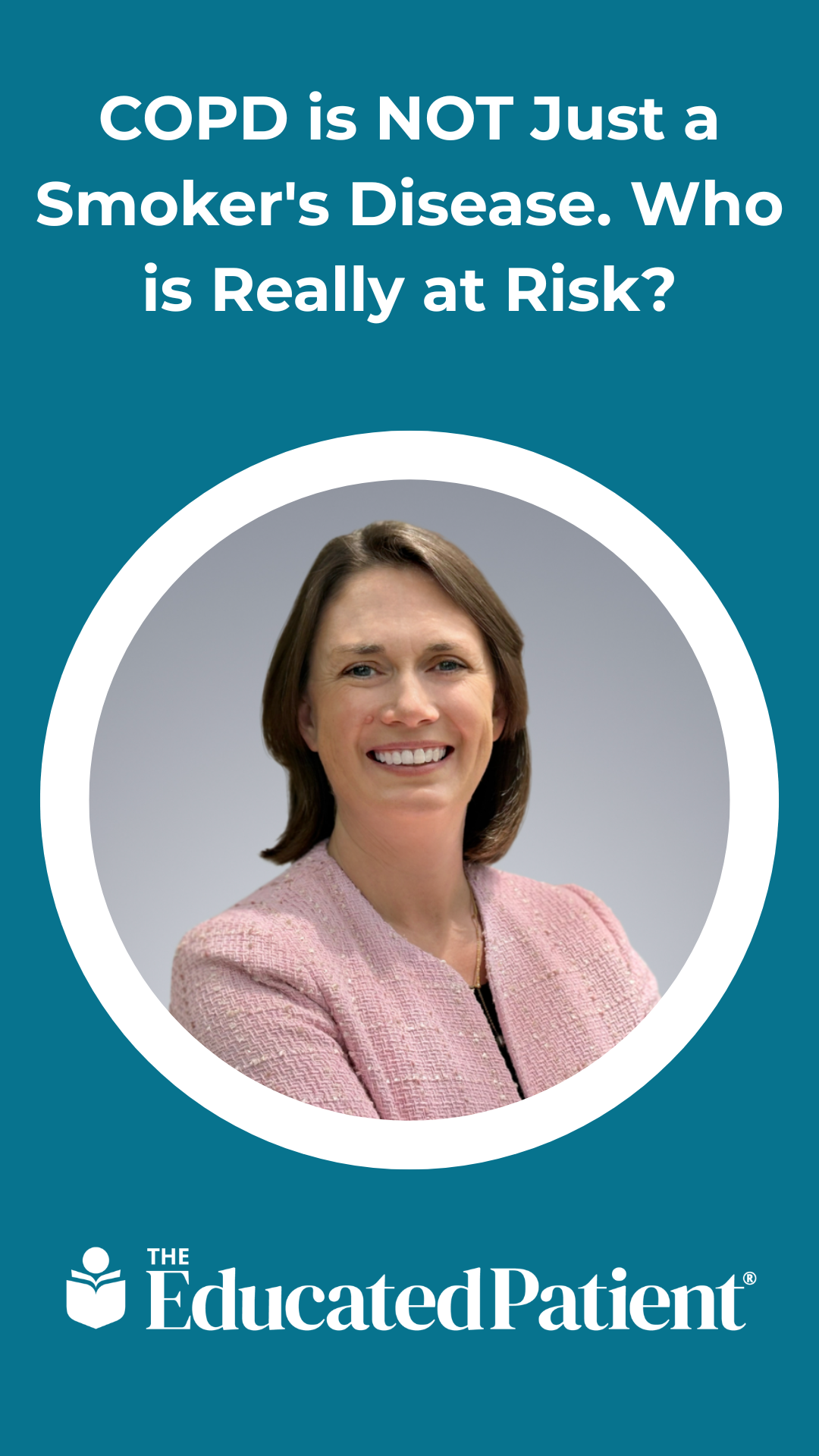 COPD is NOT Just a Smoker's Disease. Who is Really at Risk?