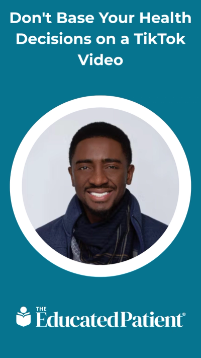 Don't Base Your Health Decisions on a TikTok Video