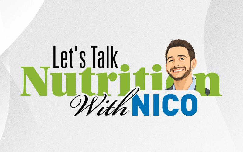 Let’s Talk Nutrition With Nico
