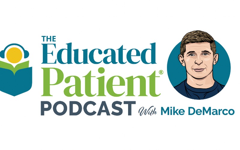 The Educated Patient Podcast