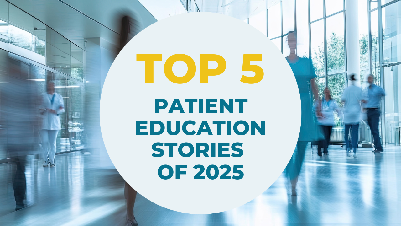 Top 5 Patient Education Stories of 2025