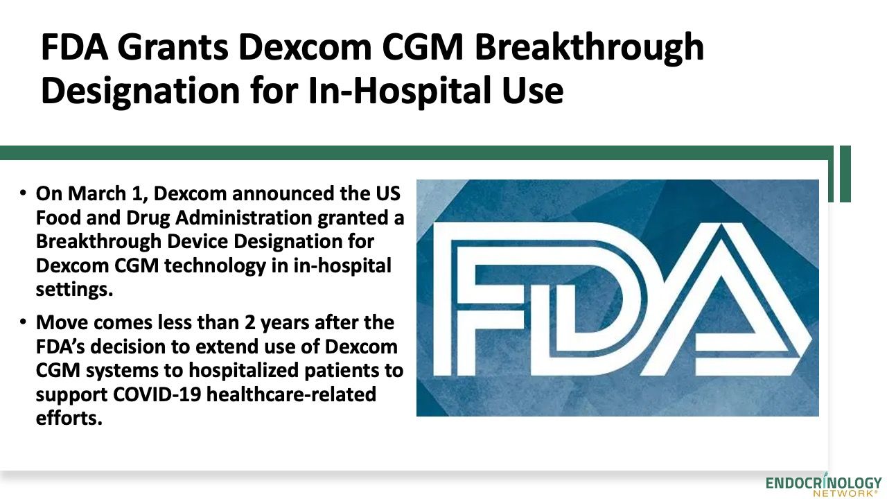Info on Dexcom CGM's recent FDA breakthrough therapy designation.