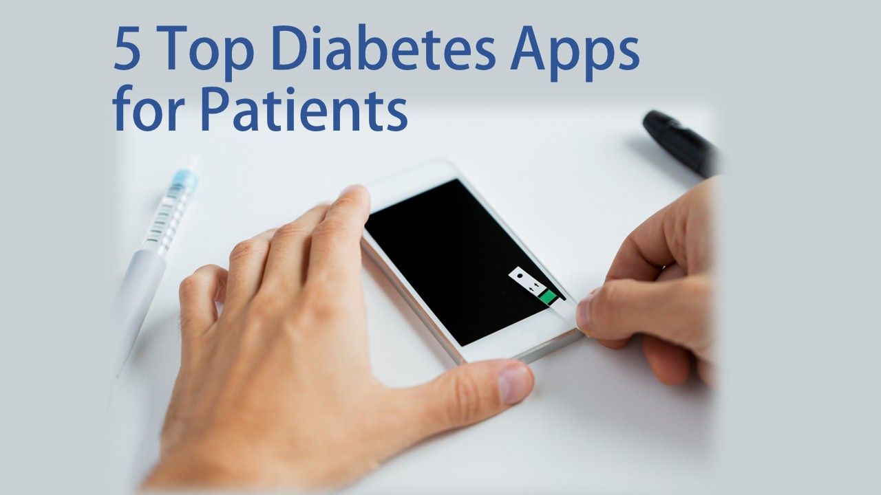 5 Top Diabetes Apps For Patients