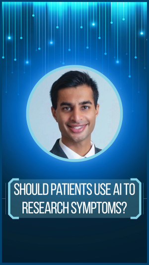 Should patients use AI to research symptoms?