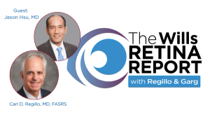 (Modern Retina) The Wills Retina Report: Navigating the port delivery system and Carl D. Regillo, MD, FACS, FASRS, and Jason Hsu, MD
