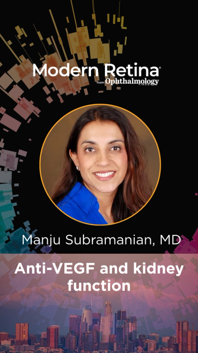 Manju Subramanian, MD, on anti-VEGF and kidney function