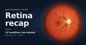 September 2026 retina recap: Pivotal readouts and the MOGENRY BLA