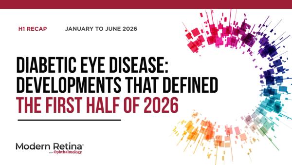 Diabetic eye disease: Developments that defined the first half of 2026