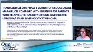 Cohort Data From TRANSCEND-CLL-004 of Liso-Cel: William G. Wierda, MD