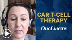 Dr. Nastoupil on Challenges Faced With CAR T-Cell Therapy in DLBCL