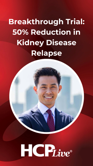 Breakthrough Trial: 50% Reduction in Kidney Disease Relapse