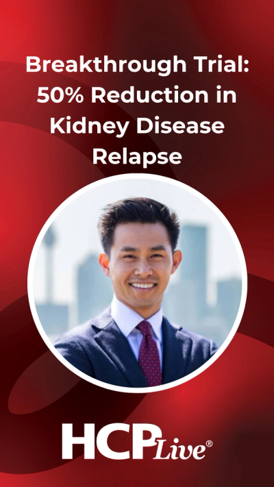 Breakthrough Trial: 50% Reduction in Kidney Disease Relapse