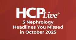 5 Nephrology Headlines You Missed in October 2025