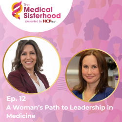 The Medical Sisterhood: A Woman’s Path to Leadership in Medicine, with Laura Ferris, MD, PhD
