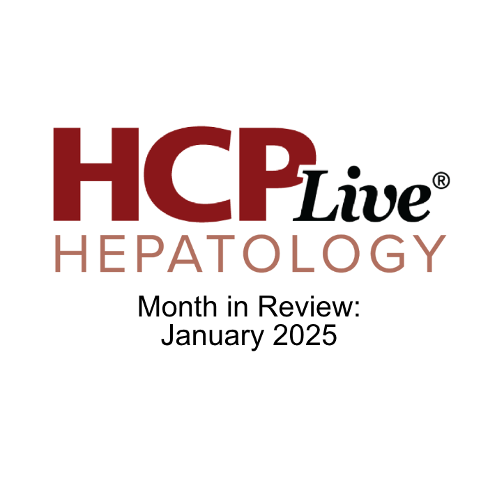 HCPLive Hepatology Month in Review: January 2025