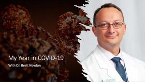 Brett Nowlan, MD: My Year in COVID-19