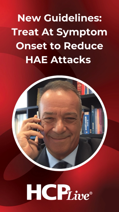 New Guidelines Shift Hereditary Angioedema Treatment Strategy