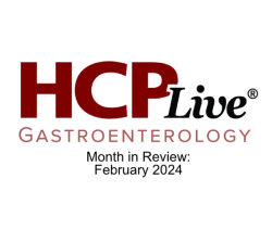 Gastroenterology Month in Review: February 2024