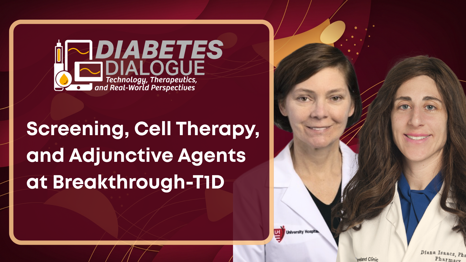 Diabetes Dialogue: Screening, Cell Therapy, and Adjunctive Agents at Breakthrough-T1D
