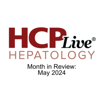 HCPLive Hepatology Month in Review: May 2024