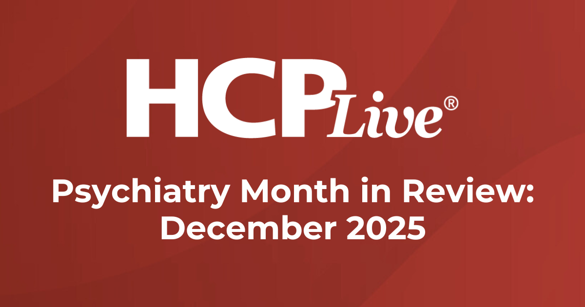 Psychiatry Month in Review: December 2025