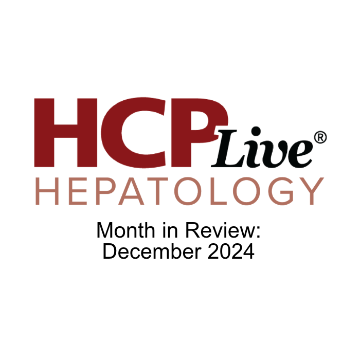 HCPLive Hepatology Month in Review: December 2024