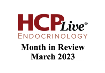 Endocrine Month in Review thumbnail featuring HCPLive Endocrinology logo