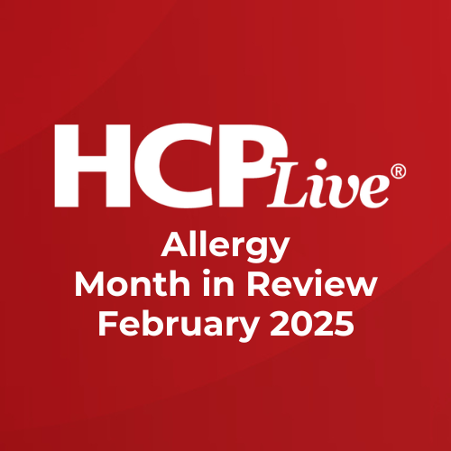 Allergy Month in Review: February 2025  | Image Credit: HCPLive