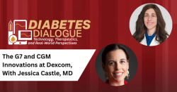Diabetes Dialogue: The G7 15-Day System and CGM Innovations at Dexcom, With Jessica Castle, MD