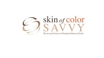 Skin of Color Savvy: The Art and Science of Treating Patients of Color