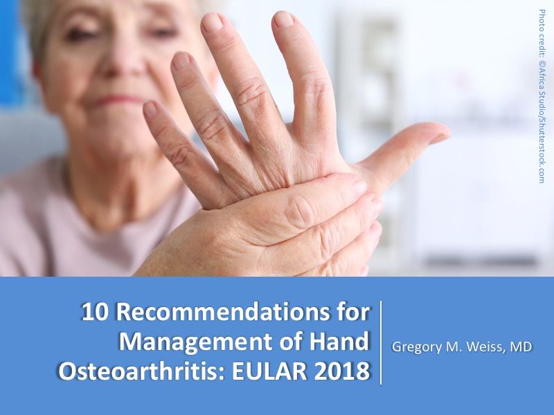 10 Recommendations For Management Of Hand Osteoarthritis: EULAR 2018