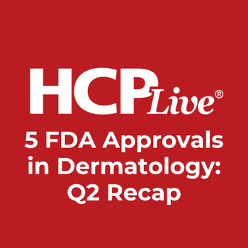 5 FDA Approvals in Dermatology: Q2 Recap