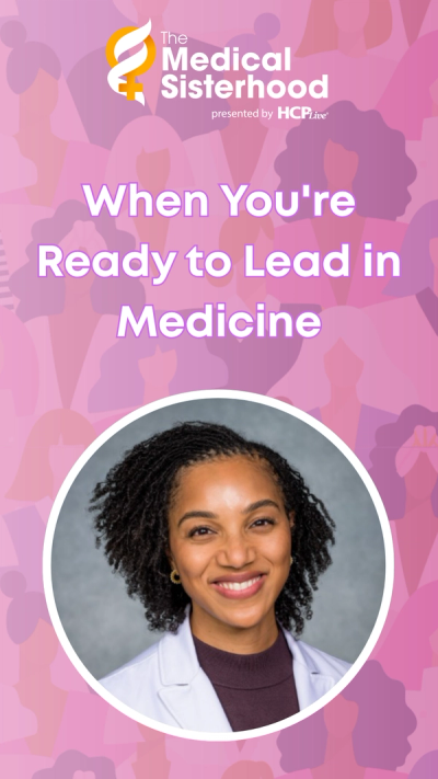When You're Ready to Lead in Medicine
