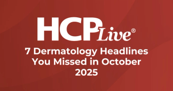 7 Dermatology Headlines You May Have Missed in October 2025
