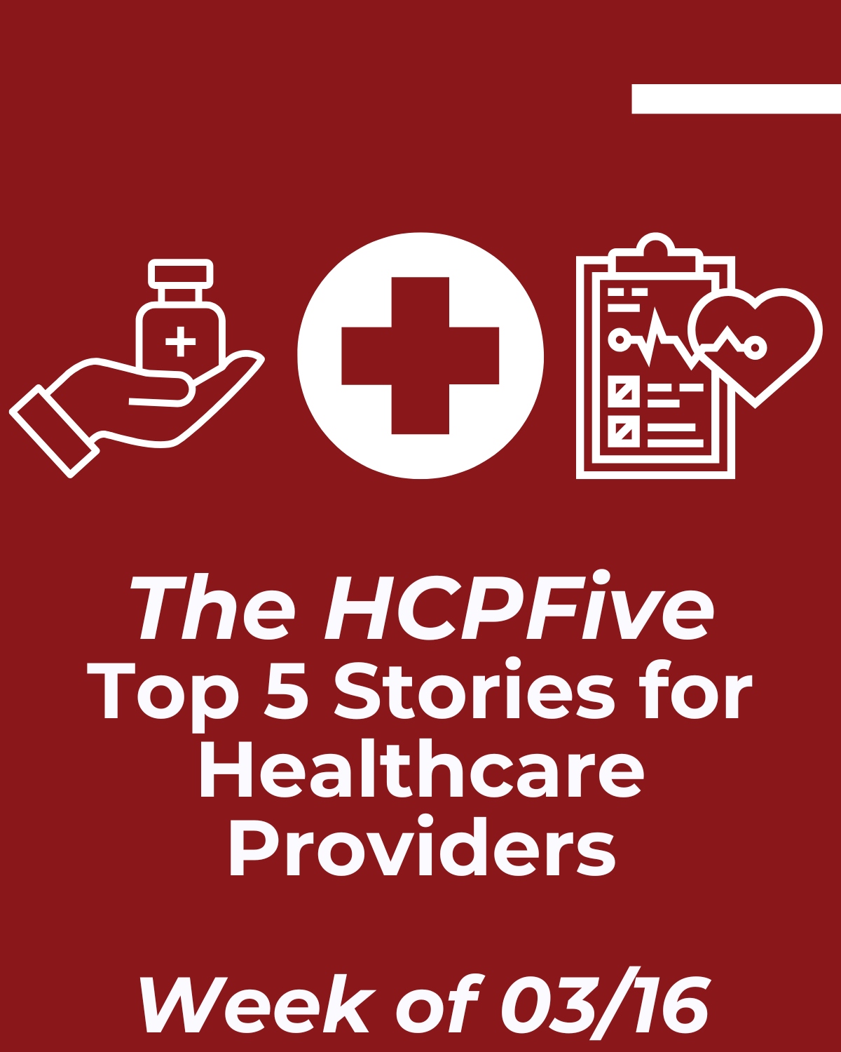 The HCPFive: Top News for Healthcare Providers from the Week of 03/16 | Image Credit: HCPLive