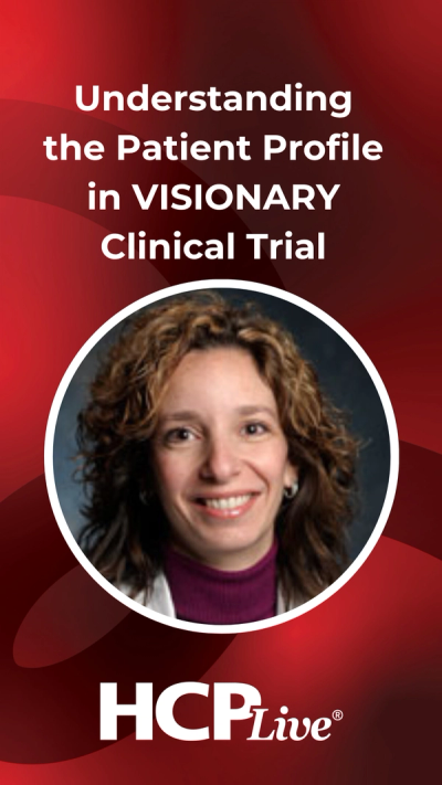 Understanding the Patient Profile in VISIONARY Clinical Trial