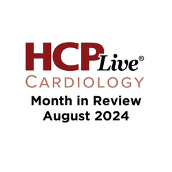 Cardiology Month in Review: August 2024