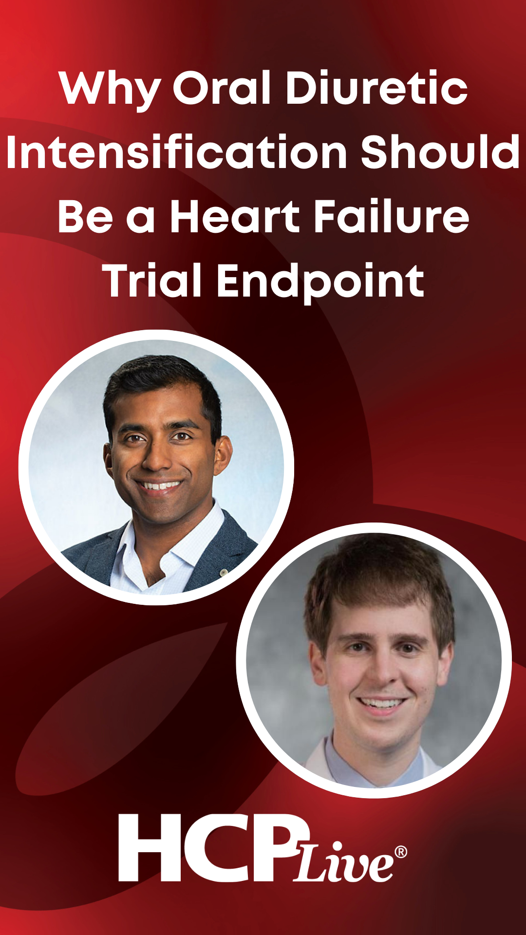 Why Oral Diuretic Intensification Should Be a Heart Failure Trial Endpoint Why Oral Diuretic Intensification Should Be a Heart Failure Trial Endpoint