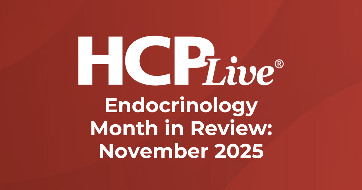 <![CDATA[5 Endocrinology Headlines You Missed in November 2025]]>