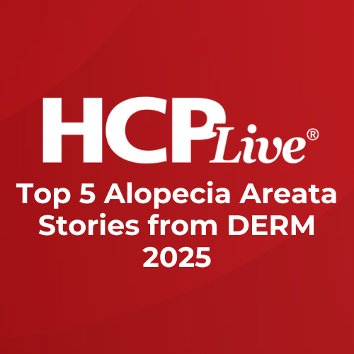 Top 5 Alopecia Areata Stories DERM 2025 NP/PA Conference Top 5 Alopecia Areata Stories DERM 2025 NP/PA Conference