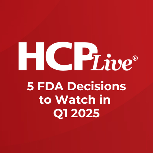 5 FDA Decision to Watch for Q1 2025 | Credit: HCPLive.com