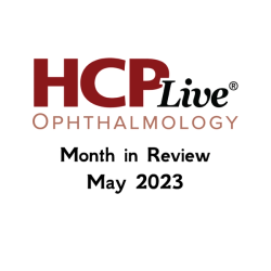 Ophthalmology Month in Review: May 2023