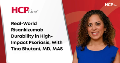 Real-World Risankizumab Durability in High-Impact Psoriasis, With Tina Bhutani, MD, MAS