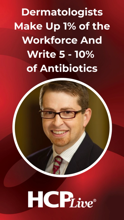 Antibiotic Stewardship in Dermatology: Rethinking Prescribing Habits for Acne, Rosacea, and HS