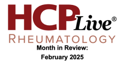 Rheumatology Month in Review: February 2025