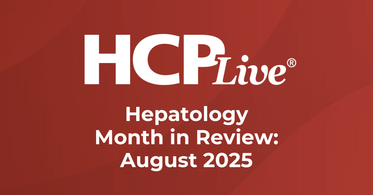6 Hepatology Headlines You Missed in August 2025