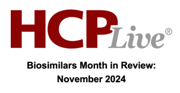 HCPLive Biosimilar Month in Review